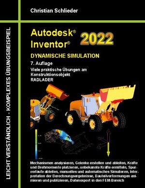 Buchcover Autodesk Inventor 2022 - Dynamische Simulation | Christian Schlieder | EAN 9783754323694 | ISBN 3-7543-2369-5 | ISBN 978-3-7543-2369-4