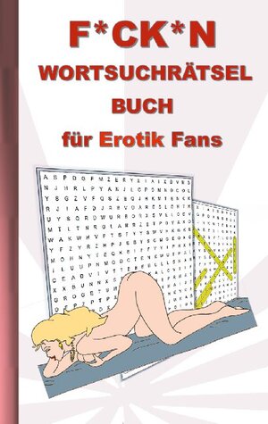 Buchcover F*CK*N Wortsuchrätsel Buch für Erotik Fans | Anna Lana | EAN 9783754324318 | ISBN 3-7543-2431-4 | ISBN 978-3-7543-2431-8