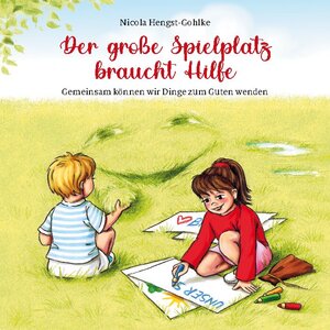 Buchcover Der große Spielplatz braucht Hilfe | Nicola Hengst-Gohlke | EAN 9783754324684 | ISBN 3-7543-2468-3 | ISBN 978-3-7543-2468-4