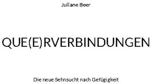 Buchcover Que(e)rverbindungen | Juliane Beer | EAN 9783754325803 | ISBN 3-7543-2580-9 | ISBN 978-3-7543-2580-3