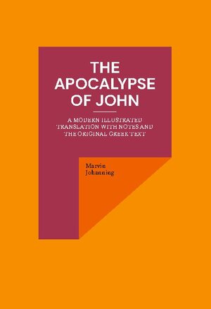 Buchcover The Apocalypse of John | Marvin Johanning | EAN 9783754328972 | ISBN 3-7543-2897-2 | ISBN 978-3-7543-2897-2