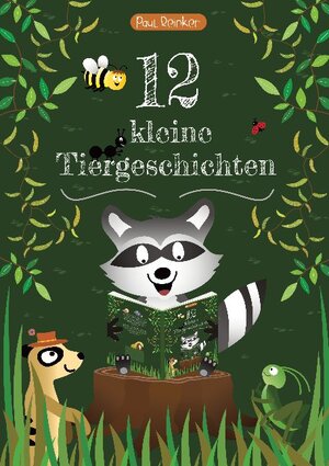 Buchcover 12 kleine Tiergeschichten | Paul Reinker | EAN 9783754328996 | ISBN 3-7543-2899-9 | ISBN 978-3-7543-2899-6