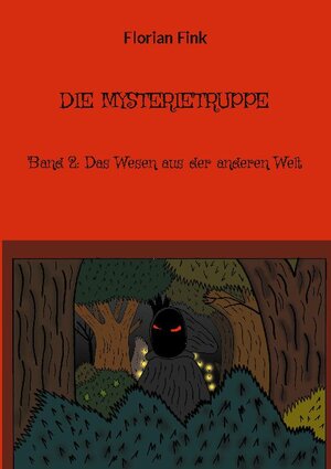 Buchcover Die Mysterietruppe | Florian Fink | EAN 9783754329252 | ISBN 3-7543-2925-1 | ISBN 978-3-7543-2925-2