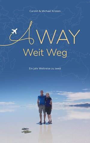 Buchcover A Way - Weit Weg | Michael Kristen | EAN 9783754337219 | ISBN 3-7543-3721-1 | ISBN 978-3-7543-3721-9