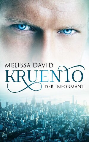 Buchcover Kruento - Der Informant | Melissa David | EAN 9783754337806 | ISBN 3-7543-3780-7 | ISBN 978-3-7543-3780-6