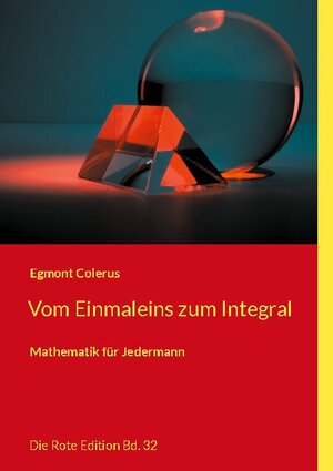 Buchcover Vom Einmaleins zum Integral | Egmont Colerus | EAN 9783754338117 | ISBN 3-7543-3811-0 | ISBN 978-3-7543-3811-7
