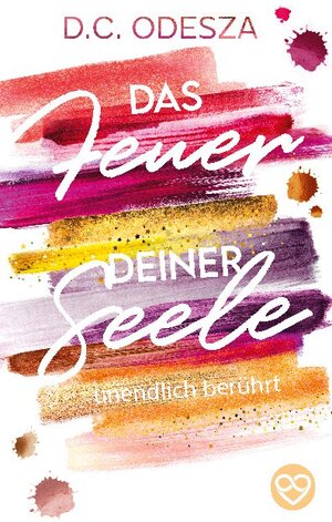 Buchcover Das FEUER deiner SEELE | D.C. Odesza | EAN 9783754339985 | ISBN 3-7543-3998-2 | ISBN 978-3-7543-3998-5