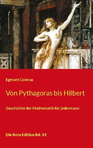 Buchcover Von Pythagoras bis Hilbert | Egmont Colerus | EAN 9783754340189 | ISBN 3-7543-4018-2 | ISBN 978-3-7543-4018-9