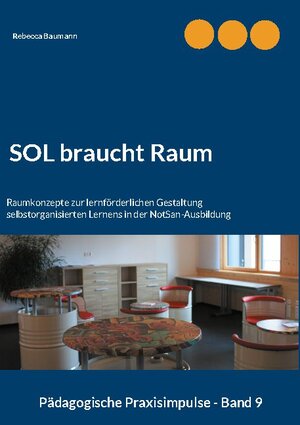 Buchcover SOL braucht Raum | Rebecca Baumann | EAN 9783754347300 | ISBN 3-7543-4730-6 | ISBN 978-3-7543-4730-0