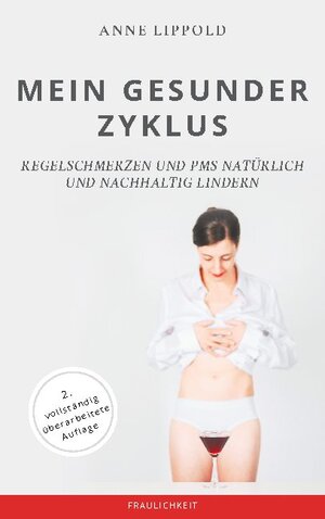Buchcover Mein gesunder Zyklus | Anne Lippold | EAN 9783754347324 | ISBN 3-7543-4732-2 | ISBN 978-3-7543-4732-4