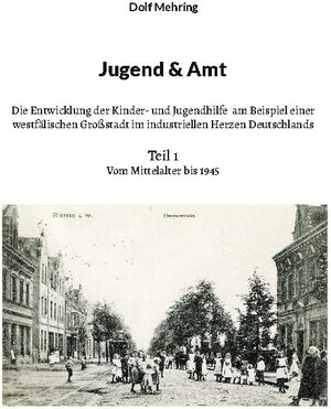Buchcover Jugend & Amt | Dolf Mehring | EAN 9783754347669 | ISBN 3-7543-4766-7 | ISBN 978-3-7543-4766-9