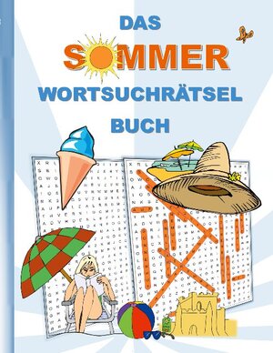 Buchcover DAS SOMMER WORTSUCHRÄTSEL BUCH | Brian Gagg | EAN 9783754353134 | ISBN 3-7543-5313-6 | ISBN 978-3-7543-5313-4