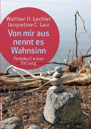 Buchcover Von mir aus nennt es Wahnsinn | Jacqueline C. Lair | EAN 9783754353349 | ISBN 3-7543-5334-9 | ISBN 978-3-7543-5334-9