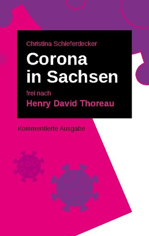 Buchcover Corona in Sachsen | Henry David Thoreau | EAN 9783754353356 | ISBN 3-7543-5335-7 | ISBN 978-3-7543-5335-6