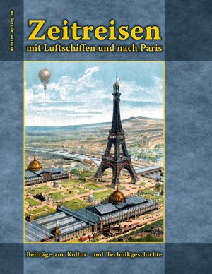 Buchcover Zeitreisen mit Luftschiffen und nach Paris  | EAN 9783754357026 | ISBN 3-7543-5702-6 | ISBN 978-3-7543-5702-6