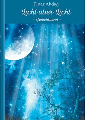 Buchcover Licht über Licht | Pinar Akdag | EAN 9783754358290 | ISBN 3-7543-5829-4 | ISBN 978-3-7543-5829-0