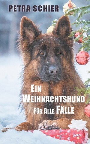 Buchcover Ein Weihnachtshund für alle Fälle | Petra Schier | EAN 9783754371930 | ISBN 3-7543-7193-2 | ISBN 978-3-7543-7193-0
