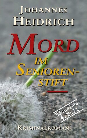 Buchcover Mord im Seniorenstift | Johannes Heidrich | EAN 9783754373682 | ISBN 3-7543-7368-4 | ISBN 978-3-7543-7368-2