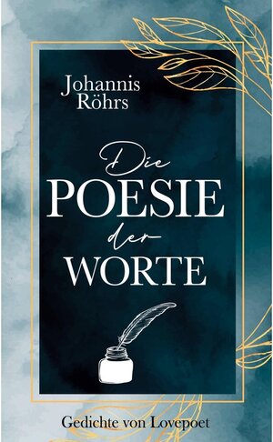 Buchcover Die Poesie der Worte | Johannis Röhrs | EAN 9783754381465 | ISBN 3-7543-8146-6 | ISBN 978-3-7543-8146-5