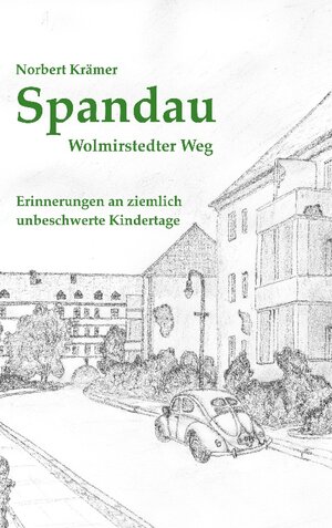 Buchcover Spandau, Wolmirstedter Weg | Norbert Krämer | EAN 9783754384053 | ISBN 3-7543-8405-8 | ISBN 978-3-7543-8405-3