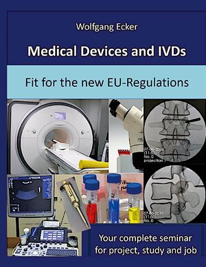 Buchcover Medical Devices and IVDs | Wolfgang Ecker | EAN 9783754384848 | ISBN 3-7543-8484-8 | ISBN 978-3-7543-8484-8