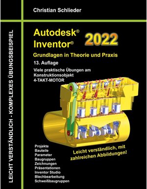 Buchcover Autodesk Inventor 2022 - Grundlagen in Theorie und Praxis | Christian Schlieder | EAN 9783754385968 | ISBN 3-7543-8596-8 | ISBN 978-3-7543-8596-8