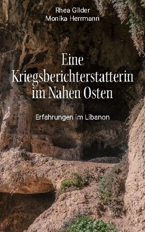 Buchcover Eine Kriegsberichterstatterin im Nahen Osten | Monika Herrmann | EAN 9783754390733 | ISBN 3-7543-9073-2 | ISBN 978-3-7543-9073-3