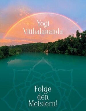 Buchcover Folge den Meistern! | Yogi Vitthalananda | EAN 9783754392843 | ISBN 3-7543-9284-0 | ISBN 978-3-7543-9284-3