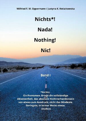 Buchcover Nichts* ! Nada! Nothing! Nic! | Wilfried F. W. Oppermann | EAN 9783754395028 | ISBN 3-7543-9502-5 | ISBN 978-3-7543-9502-8