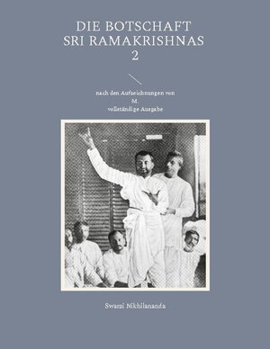 Buchcover Die Botschaft Sri Ramakrishnas 2 | Swami Nikhilananda | EAN 9783754396735 | ISBN 3-7543-9673-0 | ISBN 978-3-7543-9673-5