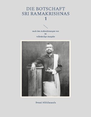 Buchcover Die Botschaft Sri Ramakrishnas 1 | Swami Nikhilananda | EAN 9783754396759 | ISBN 3-7543-9675-7 | ISBN 978-3-7543-9675-9