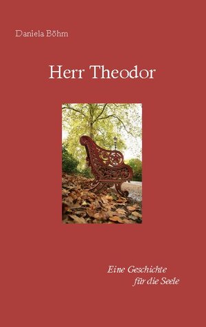 Buchcover Herr Theodor | Daniela Böhm | EAN 9783754397411 | ISBN 3-7543-9741-9 | ISBN 978-3-7543-9741-1