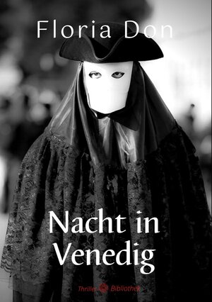 Buchcover Nacht in Venedig | Floria Don | EAN 9783754621417 | ISBN 3-7546-2141-6 | ISBN 978-3-7546-2141-7