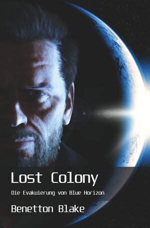 Buchcover Lost Colony | Benetton Blake | EAN 9783754622377 | ISBN 3-7546-2237-4 | ISBN 978-3-7546-2237-7