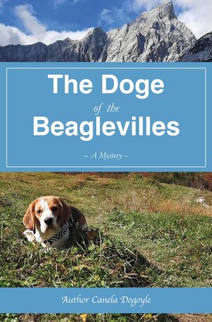 Buchcover The Doge of the Beaglevilles | Author Canela Dogoyle | EAN 9783754624326 | ISBN 3-7546-2432-6 | ISBN 978-3-7546-2432-6