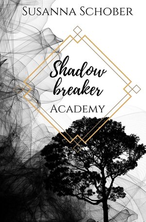 Buchcover Shadowbreaker Academy | Susanna Schober | EAN 9783754626412 | ISBN 3-7546-2641-8 | ISBN 978-3-7546-2641-2