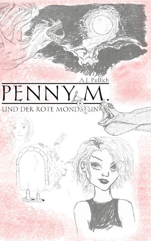 Buchcover Penny M. und der rote Mondstein | A.J. Pullich | EAN 9783754635674 | ISBN 3-7546-3567-0 | ISBN 978-3-7546-3567-4