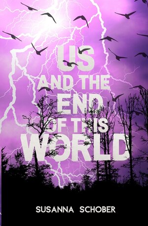Buchcover Us and the End of this World | Susanna Schober | EAN 9783754645635 | ISBN 3-7546-4563-3 | ISBN 978-3-7546-4563-5
