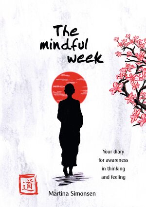 Buchcover The mindful week | Martina Simonsen | EAN 9783754650875 | ISBN 3-7546-5087-4 | ISBN 978-3-7546-5087-5