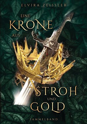 Buchcover Eine Krone aus Stroh und Gold | Elvira Zeißler | EAN 9783754652329 | ISBN 3-7546-5232-X | ISBN 978-3-7546-5232-9