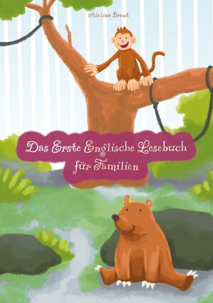 Buchcover Das Erste Englische Lesebuch für Familien (illustrierte Ausgabe, Band 1) | Adelina Brant | EAN 9783754653692 | ISBN 3-7546-5369-5 | ISBN 978-3-7546-5369-2
