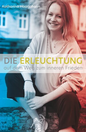 Buchcover Die Erleuchtung | Katharina Haarjohann | EAN 9783754666296 | ISBN 3-7546-6629-0 | ISBN 978-3-7546-6629-6