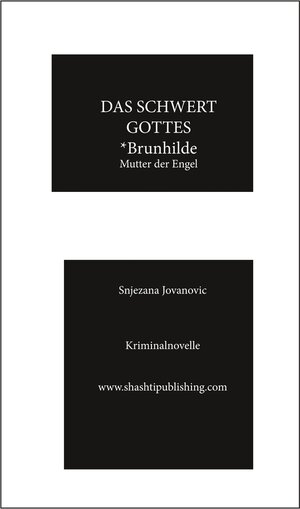 Buchcover Das Schwert Gottes * Brunhilde | Snjezana Jovanovic | EAN 9783754667828 | ISBN 3-7546-6782-3 | ISBN 978-3-7546-6782-8