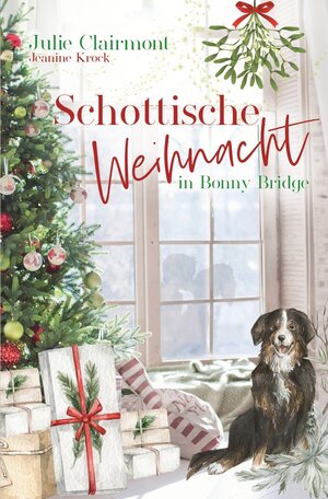 Buchcover Schottische Weihnacht in Bonny Bridge | Julie Clairmont | EAN 9783754674017 | ISBN 3-7546-7401-3 | ISBN 978-3-7546-7401-7