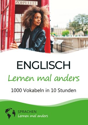 Buchcover Englisch lernen mal anders - 1000 Vokabeln in 10 Stunden | Sprachen lernen mal anders | EAN 9783754675984 | ISBN 3-7546-7598-2 | ISBN 978-3-7546-7598-4