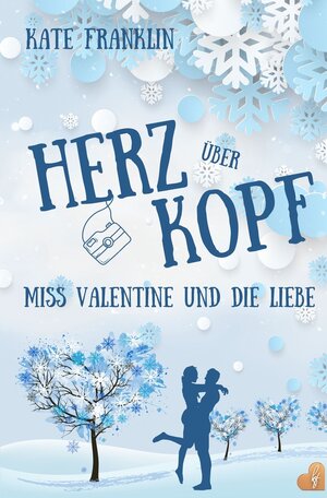 Buchcover Herz über Kopf - Miss Valentine und die Liebe | Kate Franklin | EAN 9783754678619 | ISBN 3-7546-7861-2 | ISBN 978-3-7546-7861-9