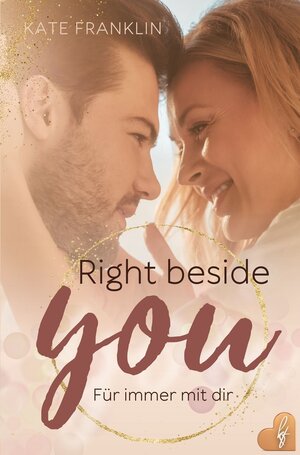 Buchcover Right beside You - Für immer mit dir | Kate Franklin | EAN 9783754685631 | ISBN 3-7546-8563-5 | ISBN 978-3-7546-8563-1