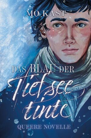 Buchcover Das Blau der Tiefseetinte | Mo Kast | EAN 9783754692981 | ISBN 3-7546-9298-4 | ISBN 978-3-7546-9298-1