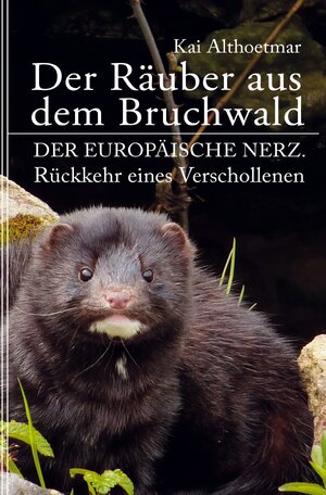 Buchcover Der Räuber aus dem Bruchwald | Kai Althoetmar | EAN 9783754903070 | ISBN 3-7549-0307-1 | ISBN 978-3-7549-0307-0