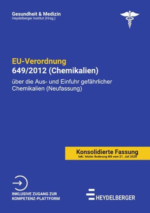 Buchcover Gesundheit und Medizin / EU-Verordnung 649/2012 (Chemikalien) | Heydelberger Institut | EAN 9783754905258 | ISBN 3-7549-0525-2 | ISBN 978-3-7549-0525-8